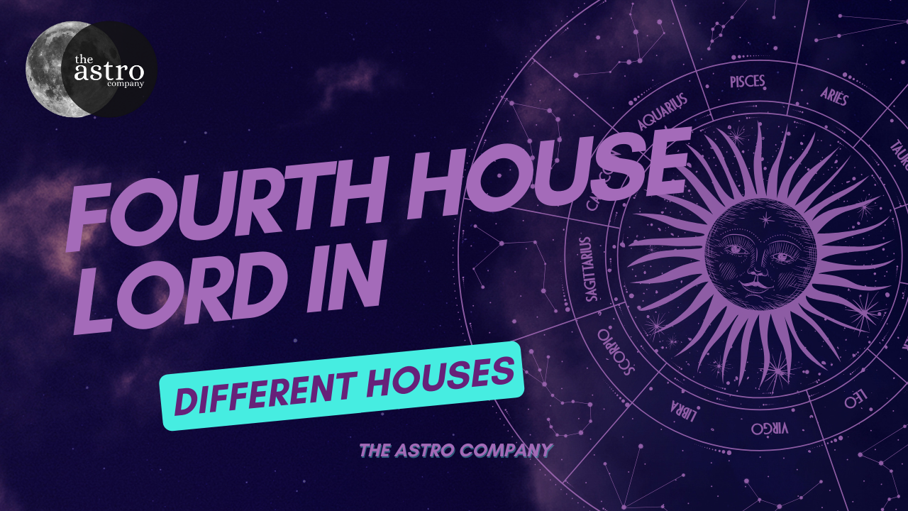 4th house lord in different houses